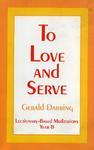 To Love And Serve: Lectionary-Based Meditations
