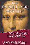 The Da Vinci Code Mysteries: What The Movie Doesn't Tell You
