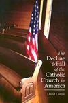 Decline And Fall Of The Catholic Church