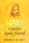 Mary: A Mother Highly Favored