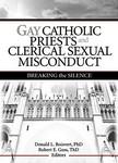Gay Catholic Priests And Clerical Sexual Misconduct: Breaking The Silence