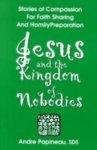 Jesus And The Kingdom Of Nobodies: Stories Of Compassion For Faith Sharing And Homily Preparation