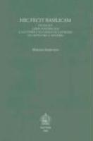 Hic Fecit Basilicam: Studi Sul Liber Pontificalis E Gli Edifici Ecclesiastici Di Roma Da Silvestro A Silverio