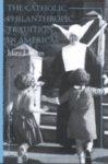 The Catholic Philanthropic Tradition In America
