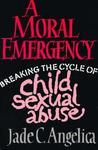 A Moral Emergency: Breaking The Cycle Of Child Sexual Abuse