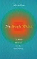 The Temple Within: The Rosary, The Bible And The Inner Journey