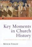 Key Moments In Church History: A Concise Introduction To The Catholic Church
