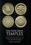 The Four Great Temples: Buddhist Archaeology, Architecture And Icons Of Seventh-Century Japan The Four Great Temples: Buddhist Archaeology, Architecture And Icons Of Seventh-Century Japan