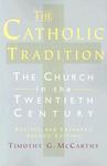 The Catholic Tradition: The Church In The 20th Century