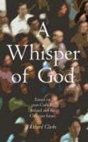 A Whisper Of God: Essays On Post-Catholic Ireland And The Christian Future