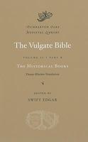 The Vulgate Bible, Volume IIB: The Historical Books: Douay-Rheims Translation