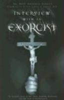Interview With An Exorcist: An Insider's Look At The Devil, Demonic Possession, And The Path To Deliverance