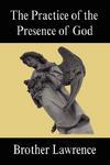The Practice Of The Presence Of God The Practice Of The Presence Of God