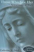 Those Who Saw Her: Apparitions Of Mary