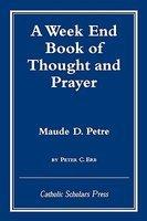 Week End Book Of Thought And Prayer By Maude D. Petre