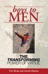 Boys To Men: The Transforming Power Of Virtue