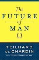 The Future Of Man The Future Of Man