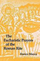 The Eucharistic Prayers Of The Roman Rite