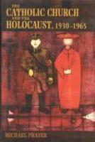 The Catholic Church And The Holocaust, 1930-1965