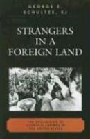 Strangers In A Foreign Land: The Organizing Of Catholic Latinos In The United States