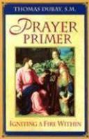 Prayer Primer: Igniting A Fire Within