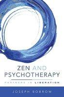 Zen And Psychotherapy: Partners In Liberation Zen And Psychotherapy: Partners In Liberation