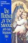 Mother Of The Saviour And Our Interior Life