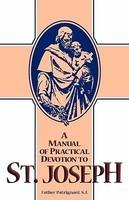 A Manual Of Practical Devotion To St. Joseph