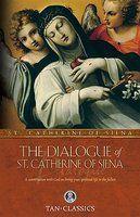 The Dialogue Of St. Catherine Of Siena