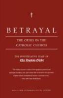 Betrayal: The Crisis In The Catholic Church