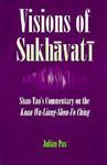 Visions Of Sukhavati: Shan-Tao's Commentary On The Kuan Wu-Liang-Shouo Ching Visions Of Sukhavati: Shan-Tao's Commentary On The Kuan Wu-Liang-Shouo Ching