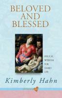 Beloved And Blessed: Biblical Wisdom For Family Life