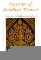 Portraits Of Buddhist Women: Stories From The Saddharmaratnavaliya Portraits Of Buddhist Women: Stories From The Saddharmaratnavaliya