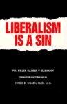 Liberalism Is A Sin Liberalism Is A Sin