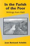 In The Parish Of The Poor: Writings From Haiti In The Parish Of The Poor: Writings From Haiti