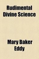 Rudimental Divine Science