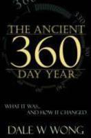 Ancient 360 Day Year: What It Was. . . How It Changed