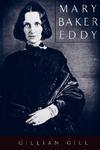 Mary Baker Eddy Mary Baker Eddy