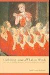 Gathering Leaves & Lifting Words: Histories Of Buddhist Monastic Education In Laos And Thailand Gathering Leaves & Lifting Words: Histories Of Buddhist Monastic Education In Laos And Thailand