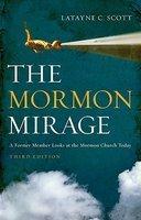 Mormon Mirage: A Former Member Looks At The Mormon Church Today