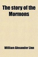 The Story Of The Mormons The Story Of The Mormons