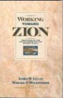 Working Toward Zion: Principles Of The United Order For The Modern World