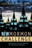 The New Mormon Challenge: Responding To The Latest Defenses Of A Fast-Growing Movement The New Mormon Challenge: Responding To The Latest Defenses Of A Fast-Growing Movement