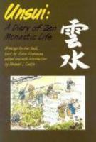 Unsui: A Diary Of Zen Monastic Life Unsui: A Diary Of Zen Monastic Life