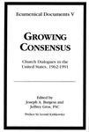 Growing Consensus: Church Dialogues In The United States, 1962-1991