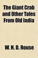 The Giant Crab And Other Tales From Old India The Giant Crab And Other Tales From Old India