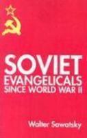Soviet Evangelicals Since World War II