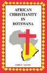 African Christianity In Botswana