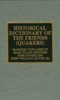 Historical Dictionary Of The Friends (Quakers)