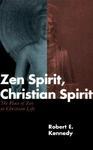 Zen Spirit, Christian Spirit Zen Spirit, Christian Spirit
